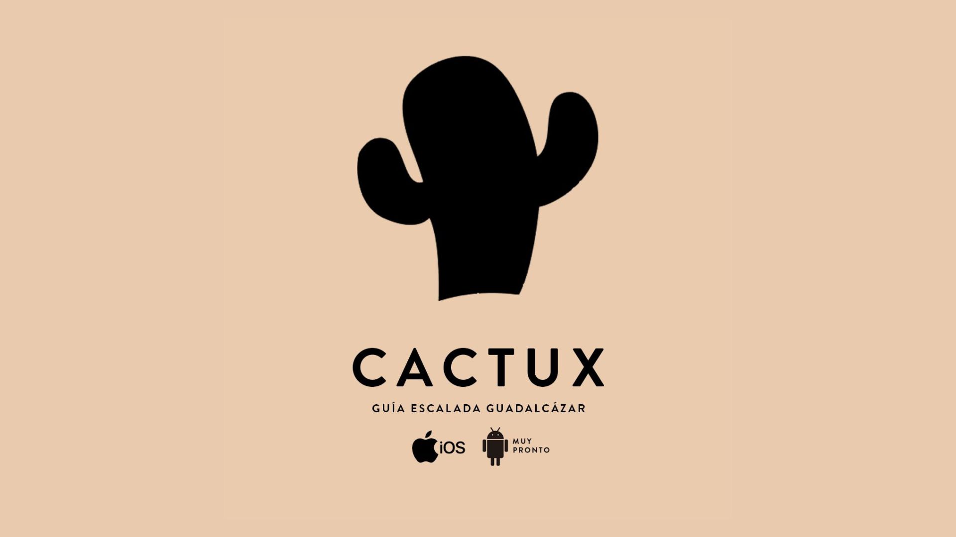 Logo de Cactux — silueta de cactus negro sobre fondo beige con la leyenda “Guía de escalada Guadalcázar” y logotipos de iOS y Android.